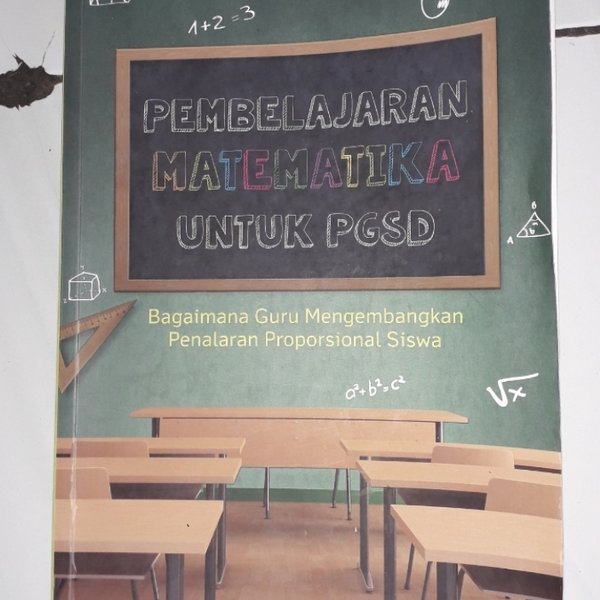 Cover Pembelajaran Matematika Untuk PGSD :  Bagaiman Guru Mengembangkan Penalaran Proporsional Siswa / Yoppy Wahyu Purnomo
