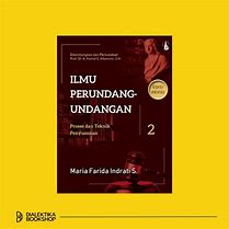 Cover Ilmu Perundang-Undangan :  Proses dan Teknik Penyusunan / Maria farida Indrati