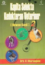 Cover Kapita Selekta Kedokteran Veteriner :  Hewan Kecil 2 / Dharmojono, H.