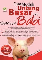 Cover Cara Muda Untung Besar :  Dari Beternak Babi / Wheindrata HS.