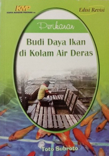 Cover Perikanan : Budi Daya ikan di Kolam Air Deras / Subroto, Toto
