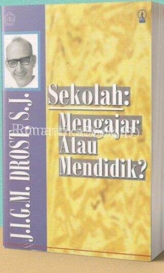Cover Sekolah Mengajar Atau Mendidik ? / Drost