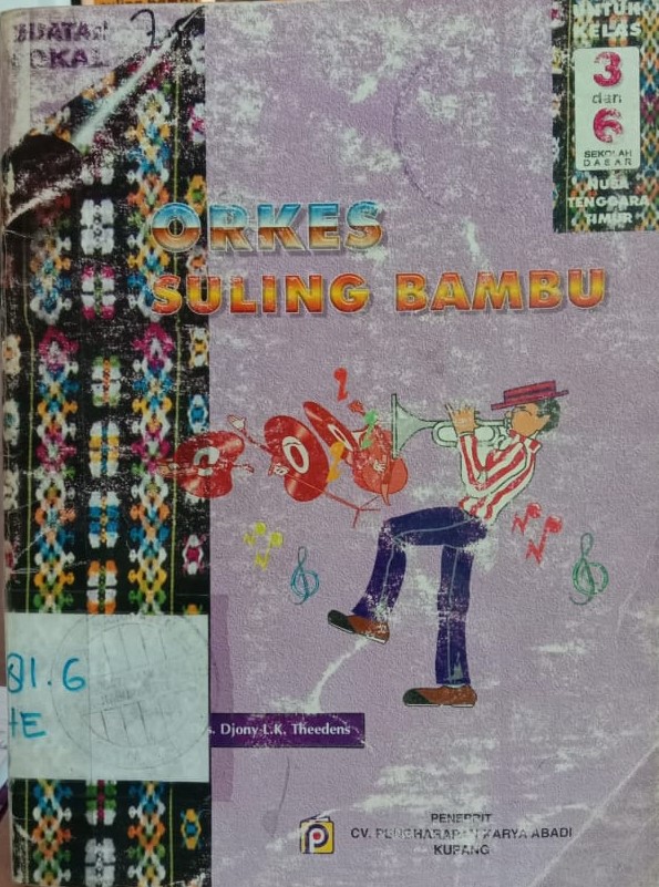 Cover Orkes Suling Bambu :  Untuk Kelas 3 dan 6 SD / Theedens, Djony L.K.