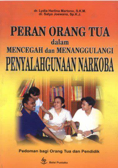 Cover Peran Orang Tua Dalam Mencegah Dan Menanggulangi Penyalahgunaan Narkoba / Martono,Harlina Lydia