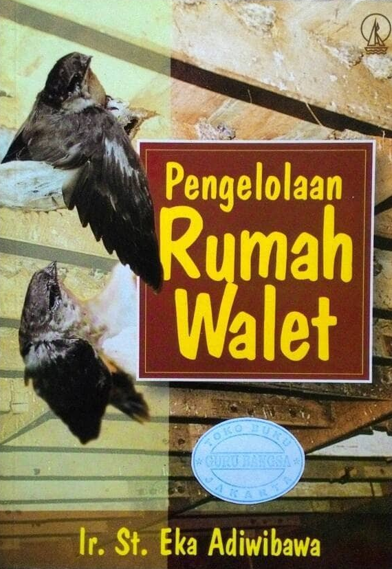 Cover Pengelolaan Rumah Walet / Adiwibawa, Eka