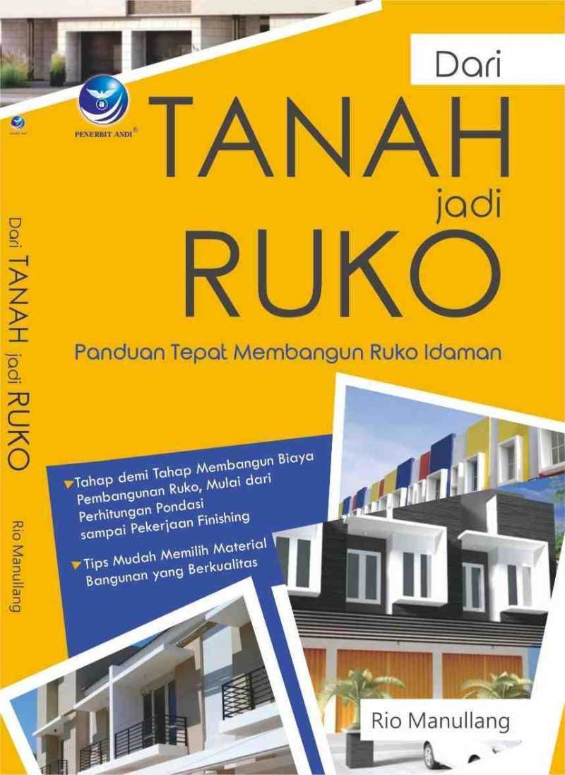 Cover Dari Tanah Jadi Ruko :  Panduan Tepat Membangun Ruko Idaman / Rio Manullang