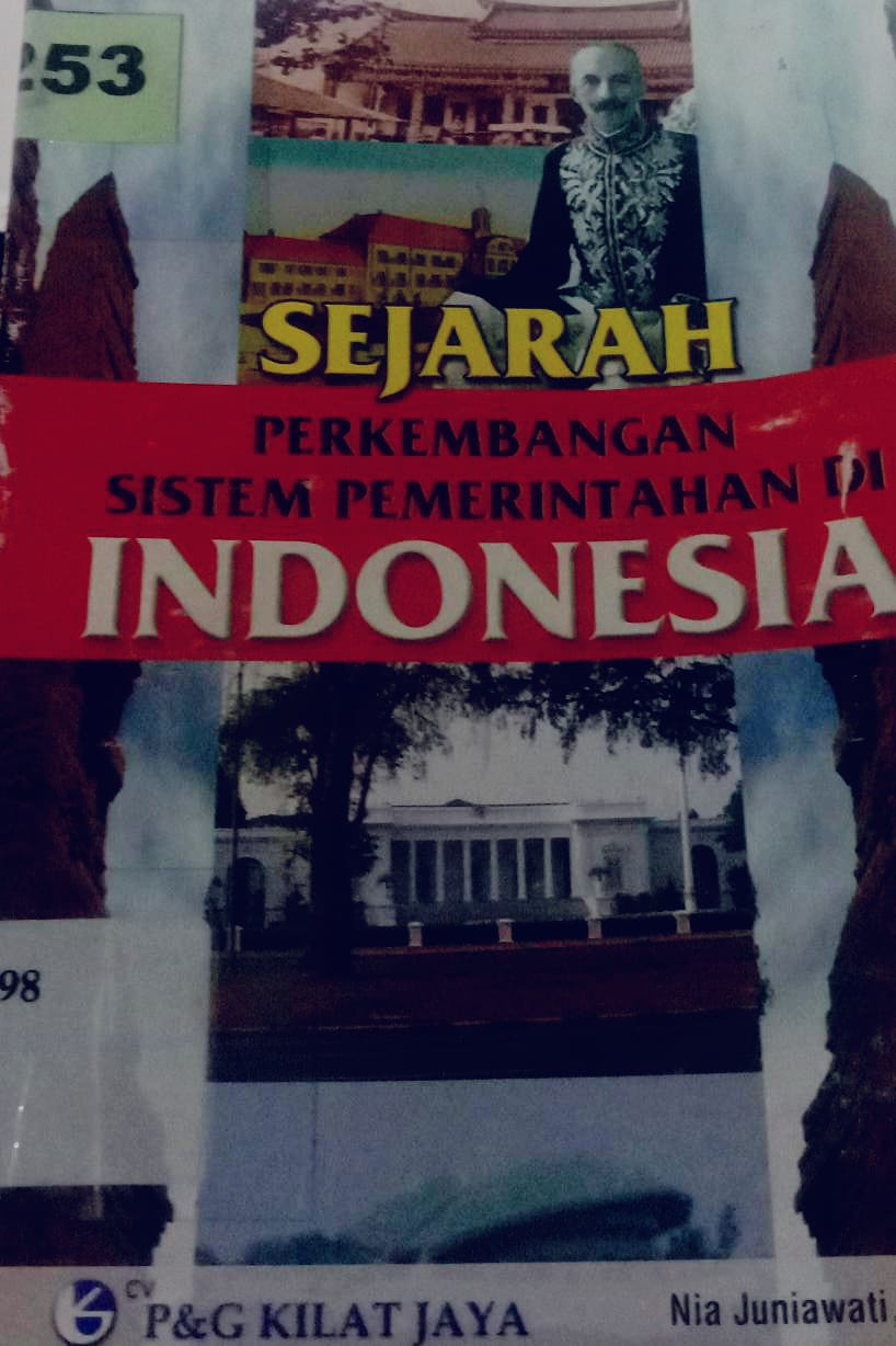 Cover Sejarah Perkembangan Sistem Pemerintahan Di Indonesia / Nia Juniawati