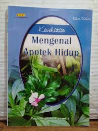 Cover Kesehatan :  Mengenal Apotek Hidup / Aryasetia, Yogie Nugraha