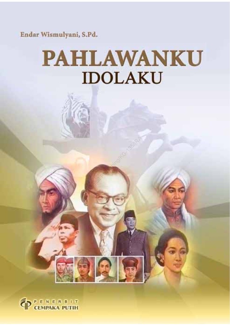 Cover Pahlawanku Idolaku / Endar Wismulyani