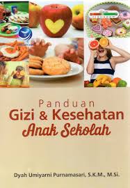 Cover Panduan Gizi & Kesehatan Anak Sekolah / Dyah Umiyarni Purnamasari
