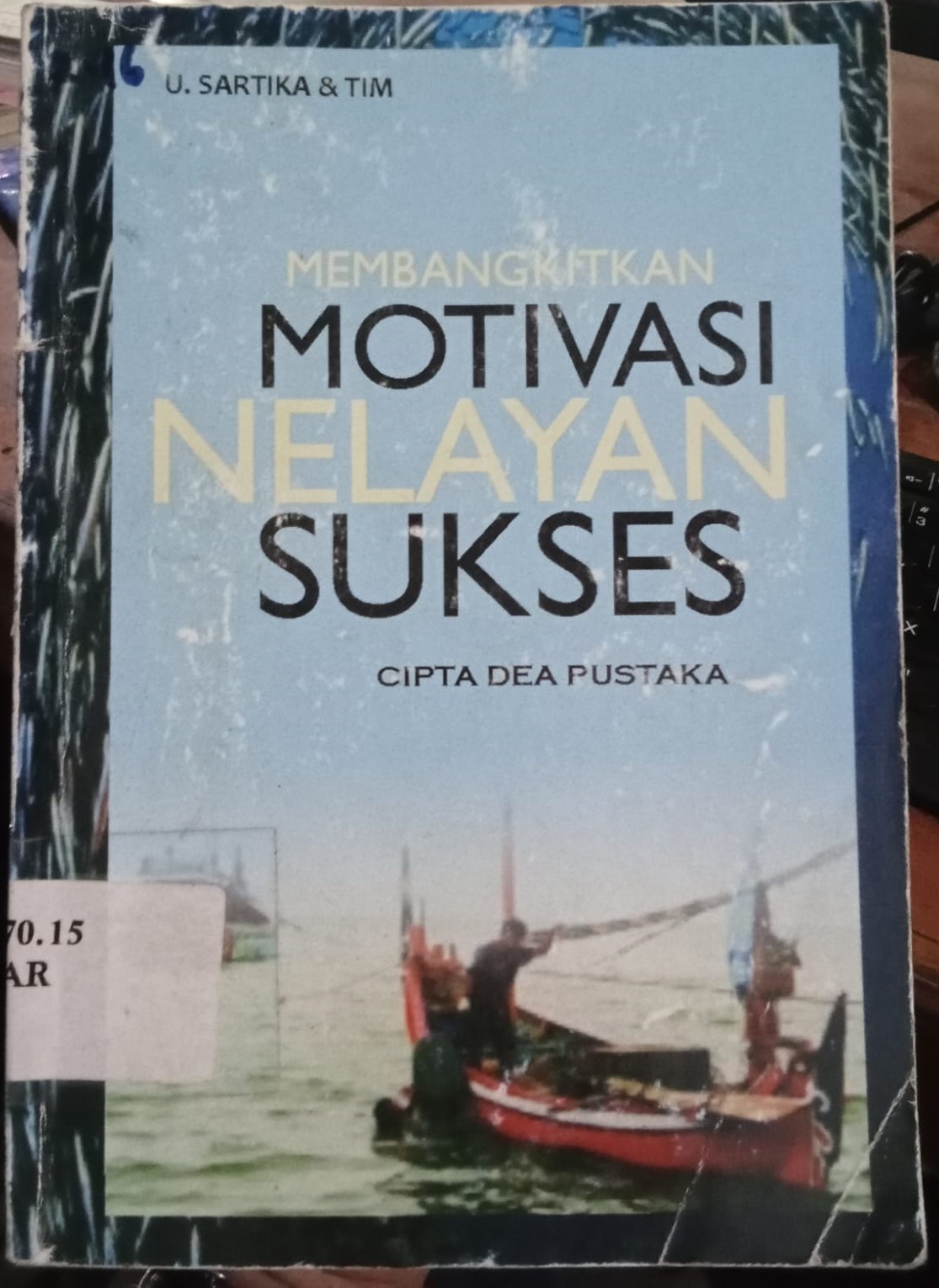 Cover Membangkitkan Motivasi Nelayan Sukses / Sartika & Tim