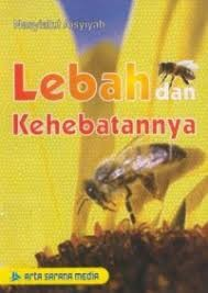 Cover Lebah dan Kehebatannya / Aisyiyah Nasyiatul