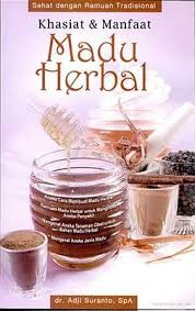 Cover Khasiat dan Manfaat Madu Herbal / Suranto, Adji