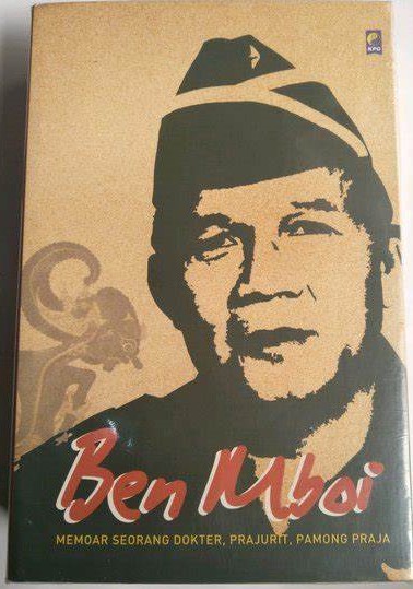 Cover Ben Mboi :  Memoar Seorang Dokter,Prajurit,Pamong Praja / Gautama Chandra