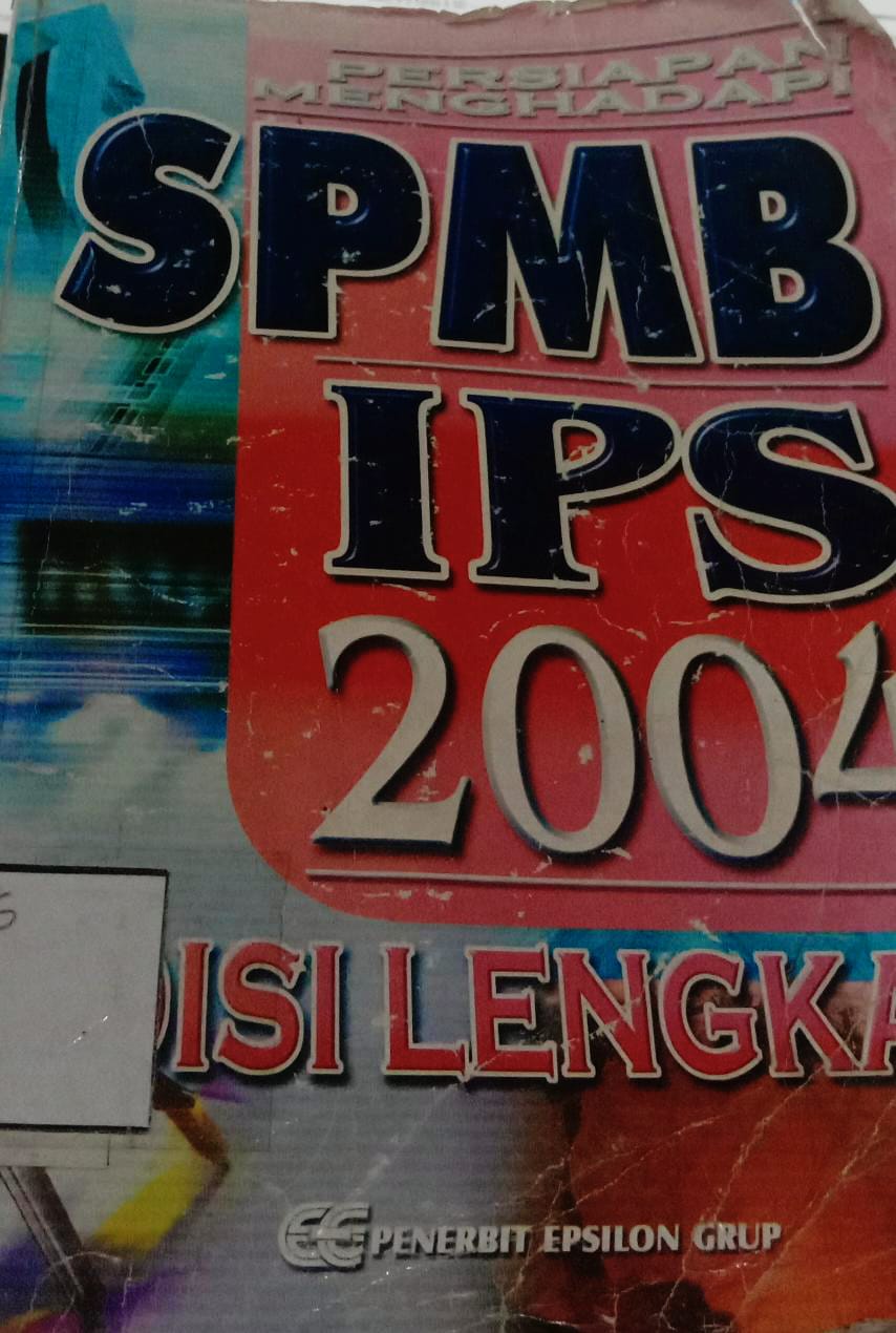 Cover Persiapan Menghadapi SPMB IPS 2004 :  Edisi Lengkap / Bahrudin