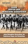 Cover Saham Dokter Dan Mahasiswa Kedokteran :  dalam Kebangkitan Nasionalisme dan Pembebasan Bangsa dari Penjajahan / Samsi Jacobalis