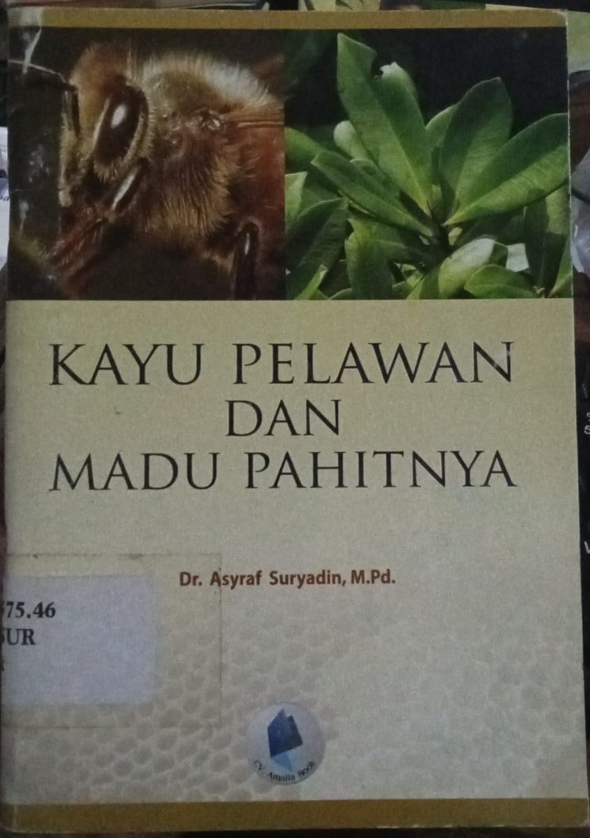 Cover Kayu Pelayanan Dan Madu Pahitnya / Suryadi,Asyraf