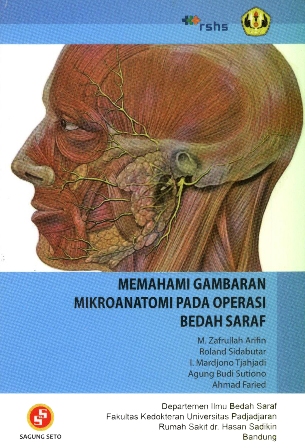 Cover Memahami Gambaran Mikroanatomi Pada Operasi Bedah Saraf / Arifin,Zafrullah