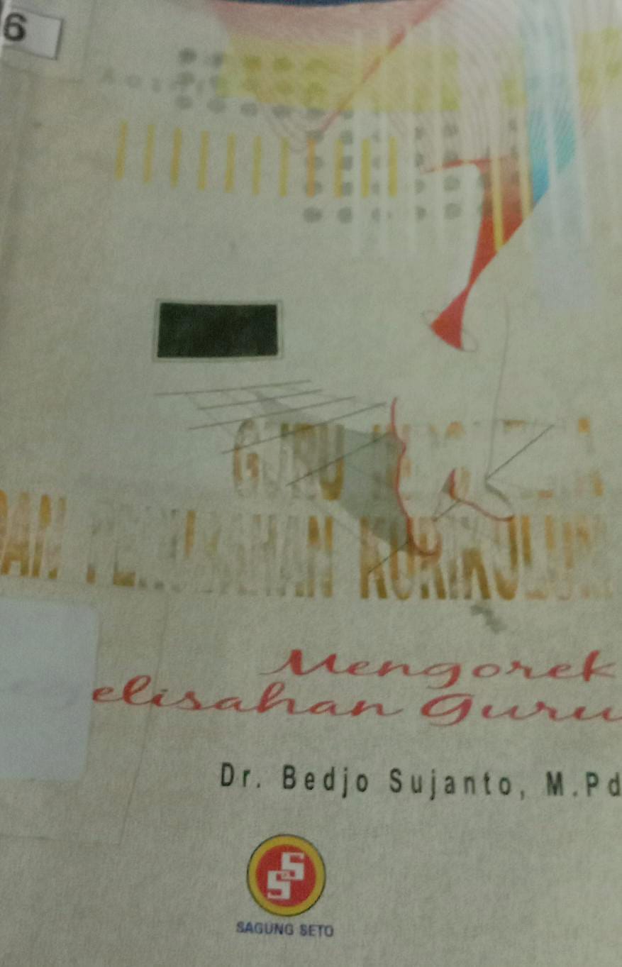 Cover Guru Indonesia Dan Perubahan Kurikulum :  Mengorek Kegelisahan Guru / Bedjo Sujanto