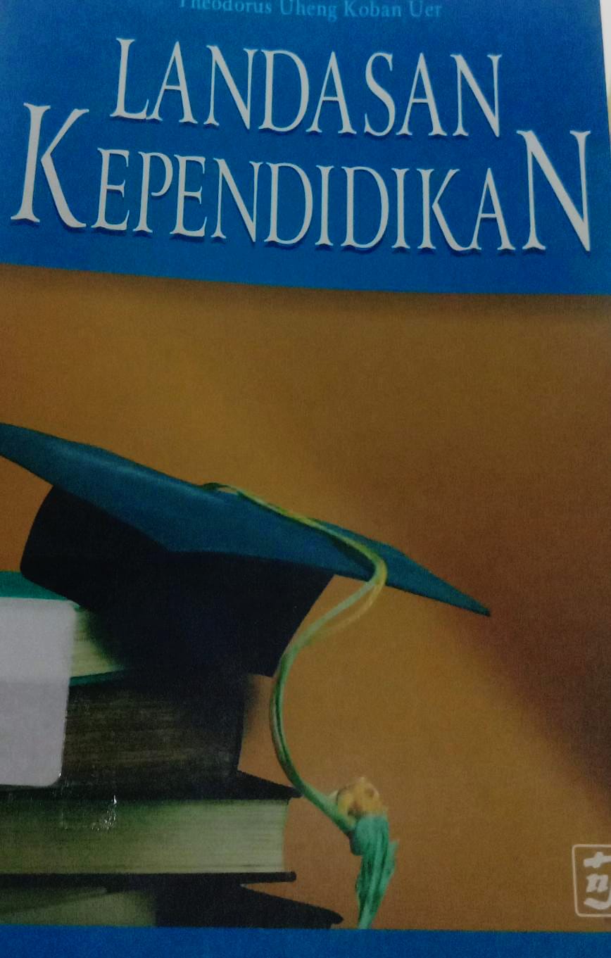 Cover Landasan Kependidikan / Theodorus Uheng Koben Uer