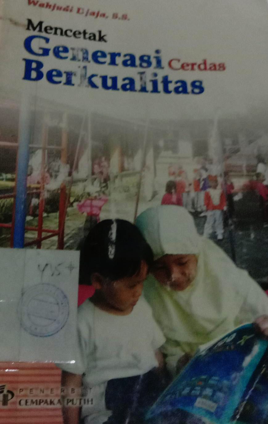 Cover Mencetak Generasi Cerdasa Berkualitas / Wahyudi Djaja
