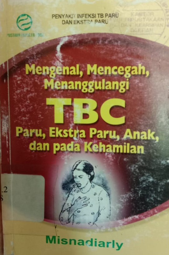Cover Penyakit Infeksi TB Paru dan TB Ekstra-Paru / Misnadiarly