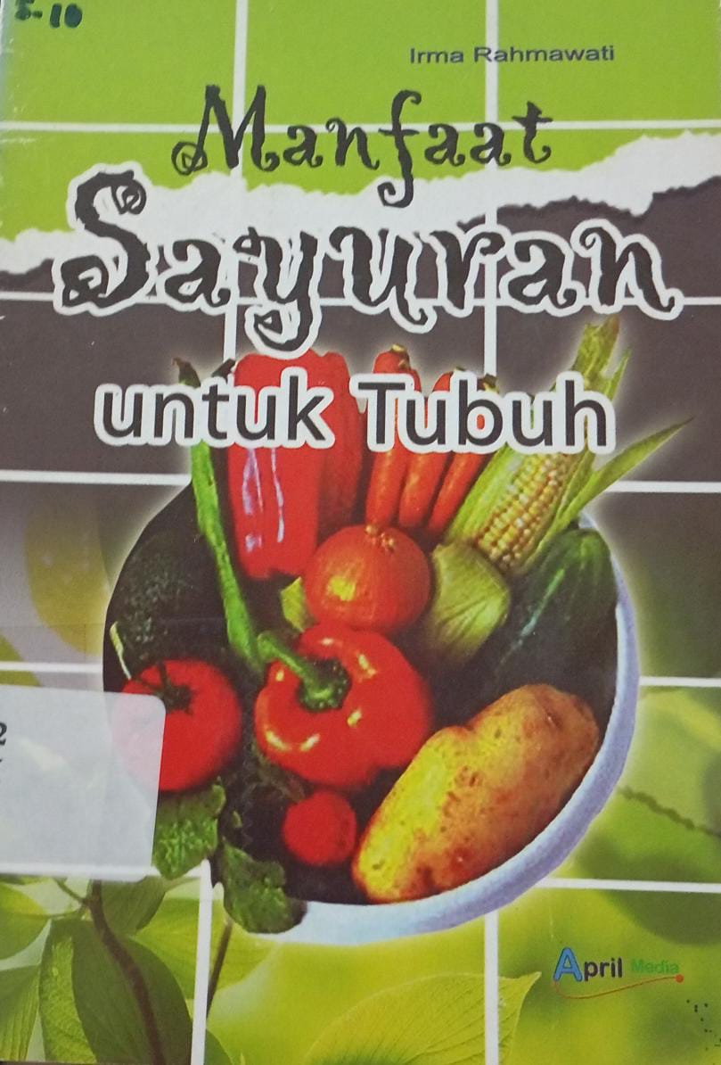 Cover Manfaat Sayuran Untuk Tubuh / Rahmawati, Irma