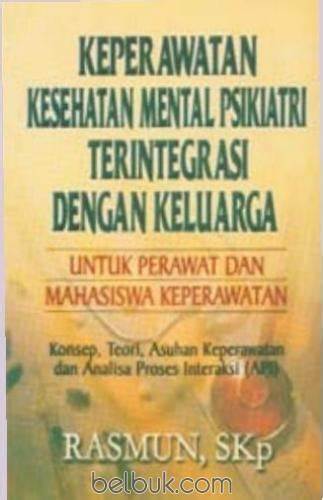 Cover Keperawatan Kesehatan Mental Psikiatri Terintegrasi Dengan Keluarga / Rasmun