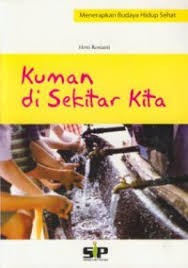 Cover Menerapkan Budaya Hidup Sehat :  Kuman di Sekitar Kita / Restianti, Hetti