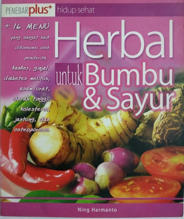 Cover Herbal untuk Bumbu dan Sayur / Harmanto, Ning