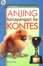 Cover Anjing Kesayangan Ke Kontes / Riady,Martin