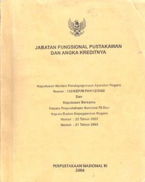 Cover Jabatan Fungsional Pustakawan dan Angka Kreditnya : / Keputusan Bersama Kepala Perpustakaan Nasional RI dan Kepala Badan Kepegawaian Negara