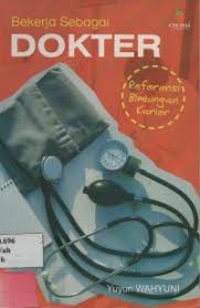 Cover Bekerja Sebagai Dokter / Wahyuni, Yuyun