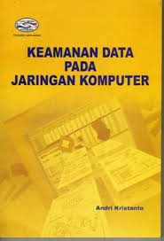 Cover Keamanan Data Pada Jaringan Komputer / Kristanto, Andri
