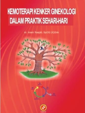 Cover Kemoterapi Kanker Ginekologi Dalam Praktik Sehari-hariI / Rasjidi Imam