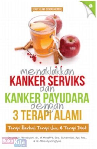 Cover Menaklukan Kanker Serviks Dan Kanker Payudara... / Handayani,Lestari