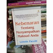 Cover Kebenaran Tentang Menyampaikan Maksud Anda / Pacelli Lonnie