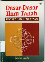 Cover Dasar-Dasar Ilmu Tanah :  Konsep dan Kenyataan / Sutanto, Rachman