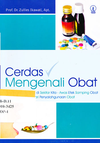 Cover Cerdas Mengenali Obat :  Kenali Obat-Obatan Di Sekitar Kita... / Ikawati,Zullies