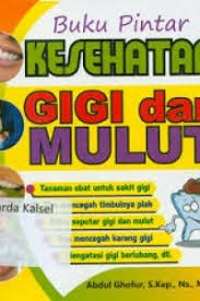 Cover Buku Pintar Kesehatan Gigi dan Mulut / Ghofur, Abdul