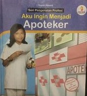 Cover Aku Ingin Menjadi Apoteker / Hananti, Niquen