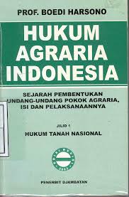 Cover Hukum Agraria Indonesia :  Sejarah Pembentukan Undang-Undang Pokok Agraria, Isi Dan Pelaksanaannya / Boedi Harsono