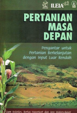 Cover Pertanian Masa Depan :  Pengantar Untuk Pertanian... / Reijntjes,Coen