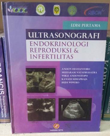 Cover Ultrasonografi :  Endokrinologi Reproduksi & Infertilitas / Andon Hestiantoro, dkk