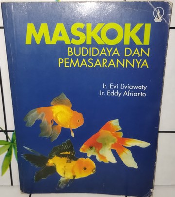 Cover Maskoki Budidaya Dan Pemasarannya / Liviawaty,Evi
