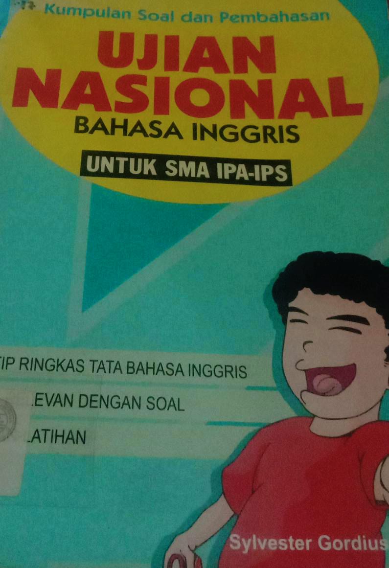 Cover Kumpulan Soal dan Pembahasan Ujian Nasional Bahasa Inggris / Sylvester Gordius Sukur