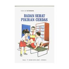 Cover Badan Sehat Pikiran Cerdas / S. Setiawan