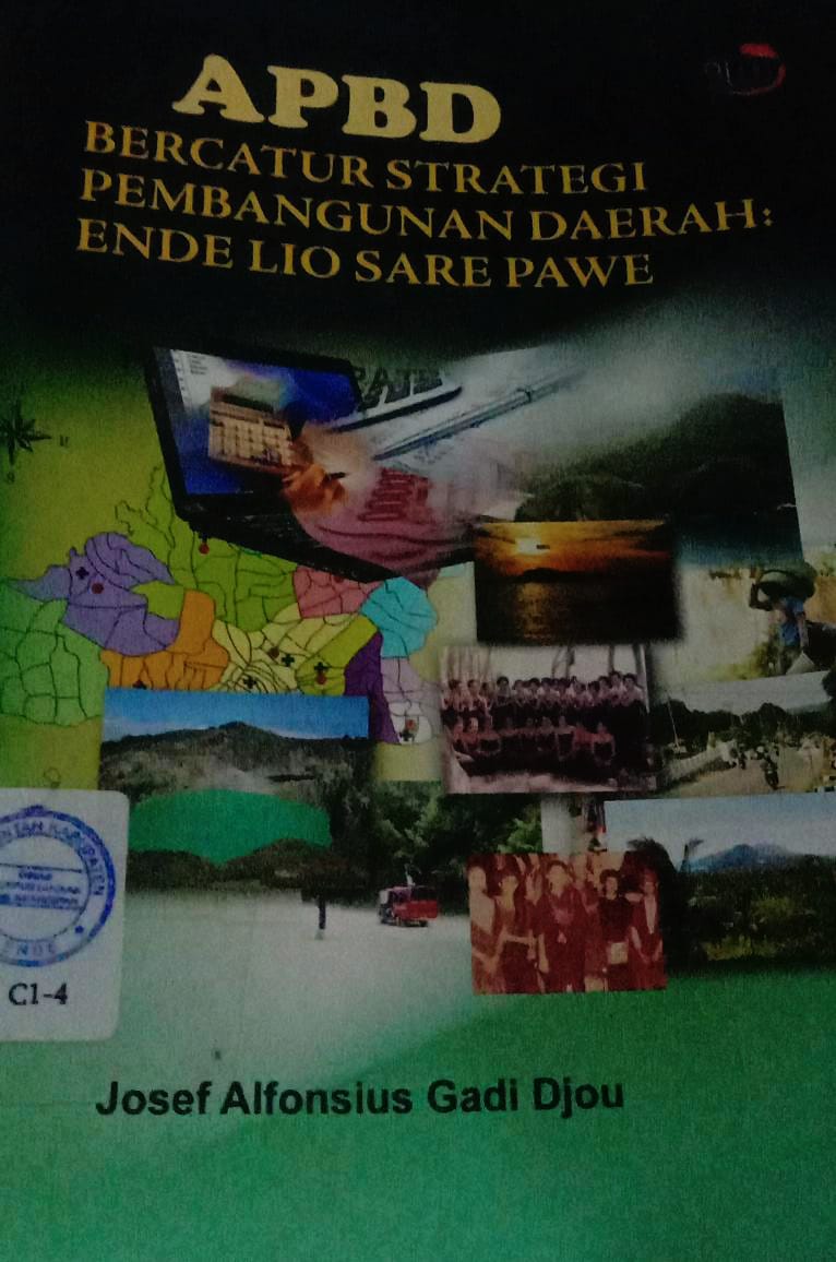 Cover APBD Bercatur Strategi Pembanguna  Daerah: Ende Lio Sare Pawe / Josef Alfonsius Gadi Djou