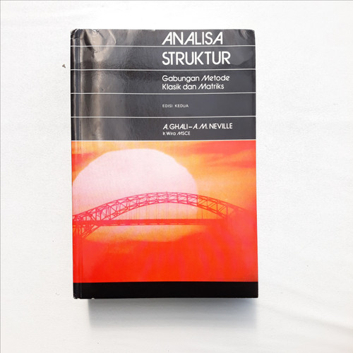 Cover Analisa Struktur : Gabungan Metode Klasik dan Matriks :  Ghali, A