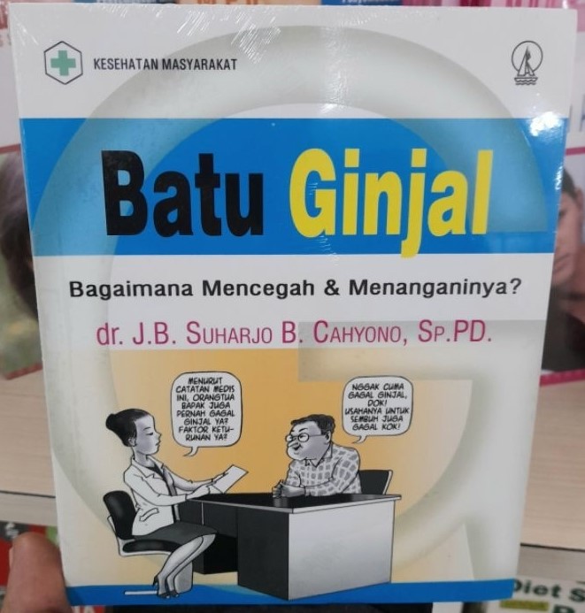 Cover Batu Ginjal :  Bagaimana Menecegah & Menanganinya / Suharjo B.